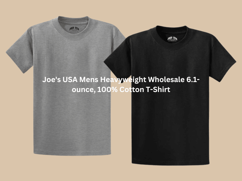 Why Joe's USA Men's Heavyweight 6.1-Ounce Cotton T-Shirt is a Fan Favorite - Joe's USA