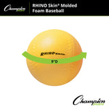RHINO Skin RHINO SKIN MOLDED FOAM BALL 9" D BASEBALL