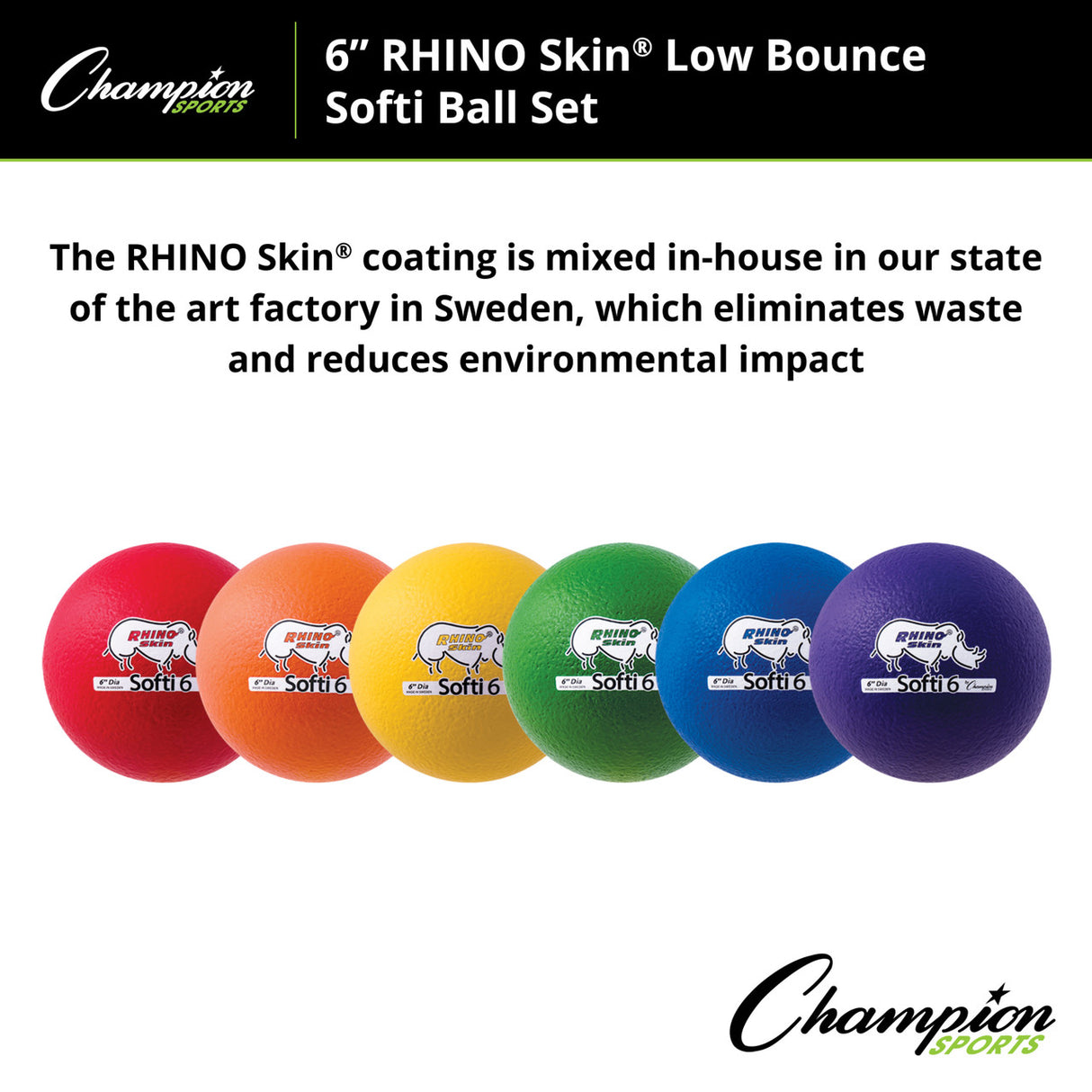 6" RHINO SKIN, LOW BOUNCE, SOFTI FOAM BALL SET OF 6 COLORS