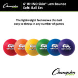 6" RHINO SKIN, LOW BOUNCE, SOFTI FOAM BALL SET OF 6 COLORS