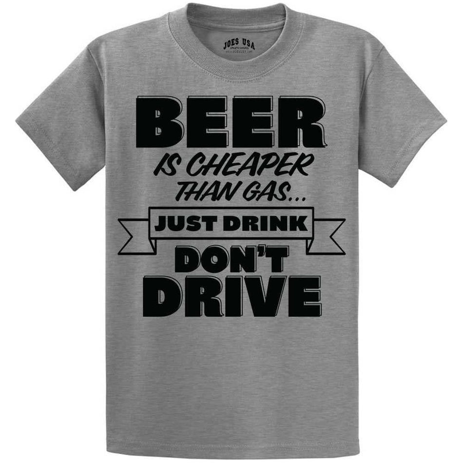 Beer Is Cheaper Than Gas Humor T-Shirt NEW